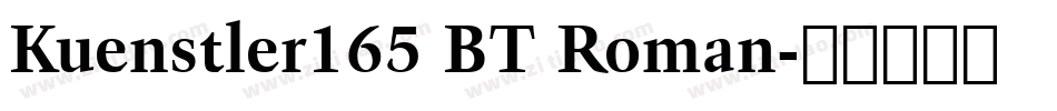 Kuenstler165 BT Roman字体转换